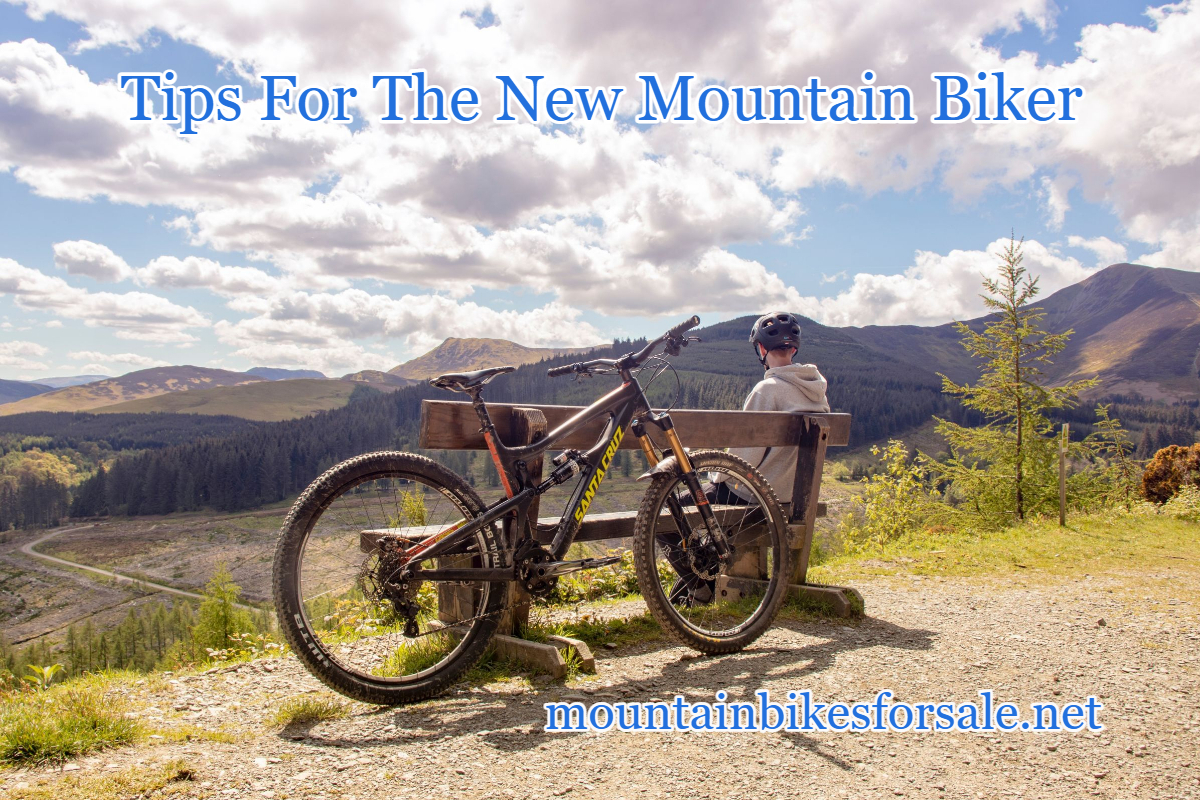 Tips For The New Mountain Biker